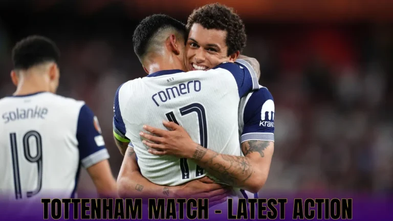 Tottenham Match – Latest Action
