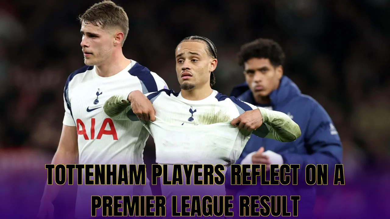 Tottenham players reflect on a Premier League result