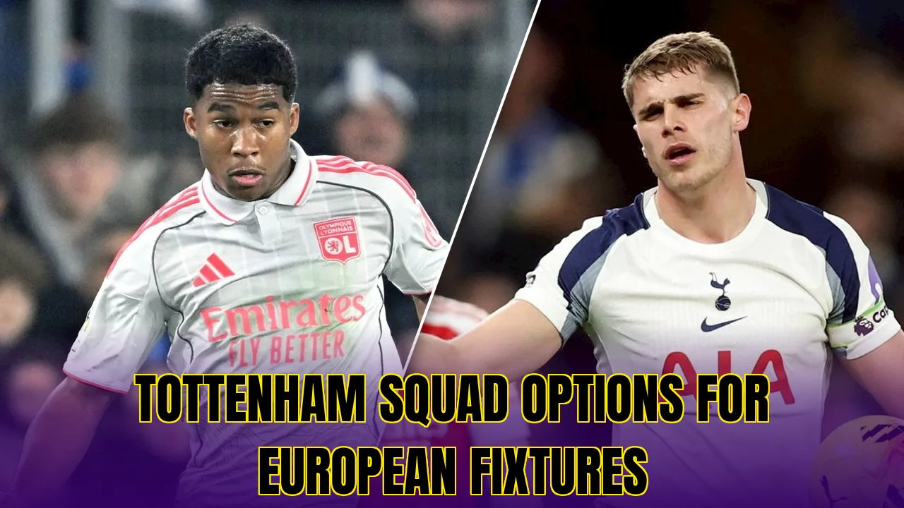 Tottenham squad options for European fixtures