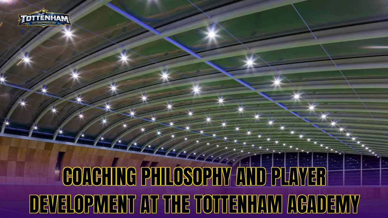 Coaching philosophy and player development at the Tottenham academy