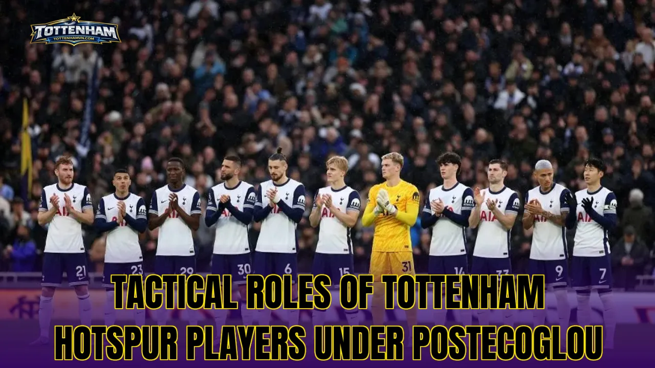 Tactical roles of Tottenham Hotspur players under Postecoglou