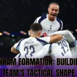 Tottenham Formation: Building the Team’s Tactical Shape