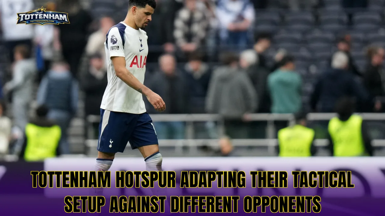 Tottenham Hotspur adapting their tactical setup against different opponents