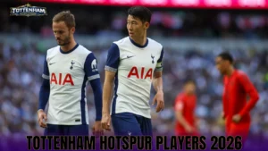 Tottenham Hotspur Players 2026