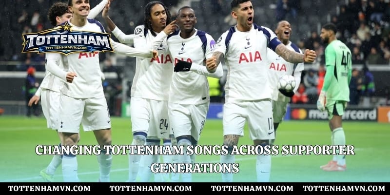 Changing Tottenham songs across supporter generations