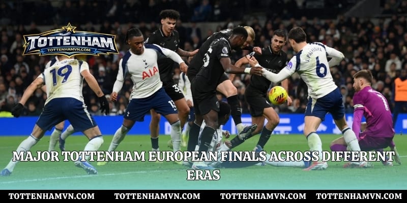 Major Tottenham European finals across different eras