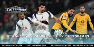 Tottenham Shirt Numbers History: Tottenham VN Archive